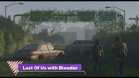 Last Of Us Scene with Blender