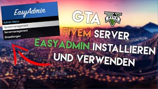 EASYADMIN INSTALLIEREN UND EINRICHTEN 🔥 ADMINMENÜ 🔥 GTA 5 ROLEPLAY SERVER 🔥 FIVEM TUTORIAL #5