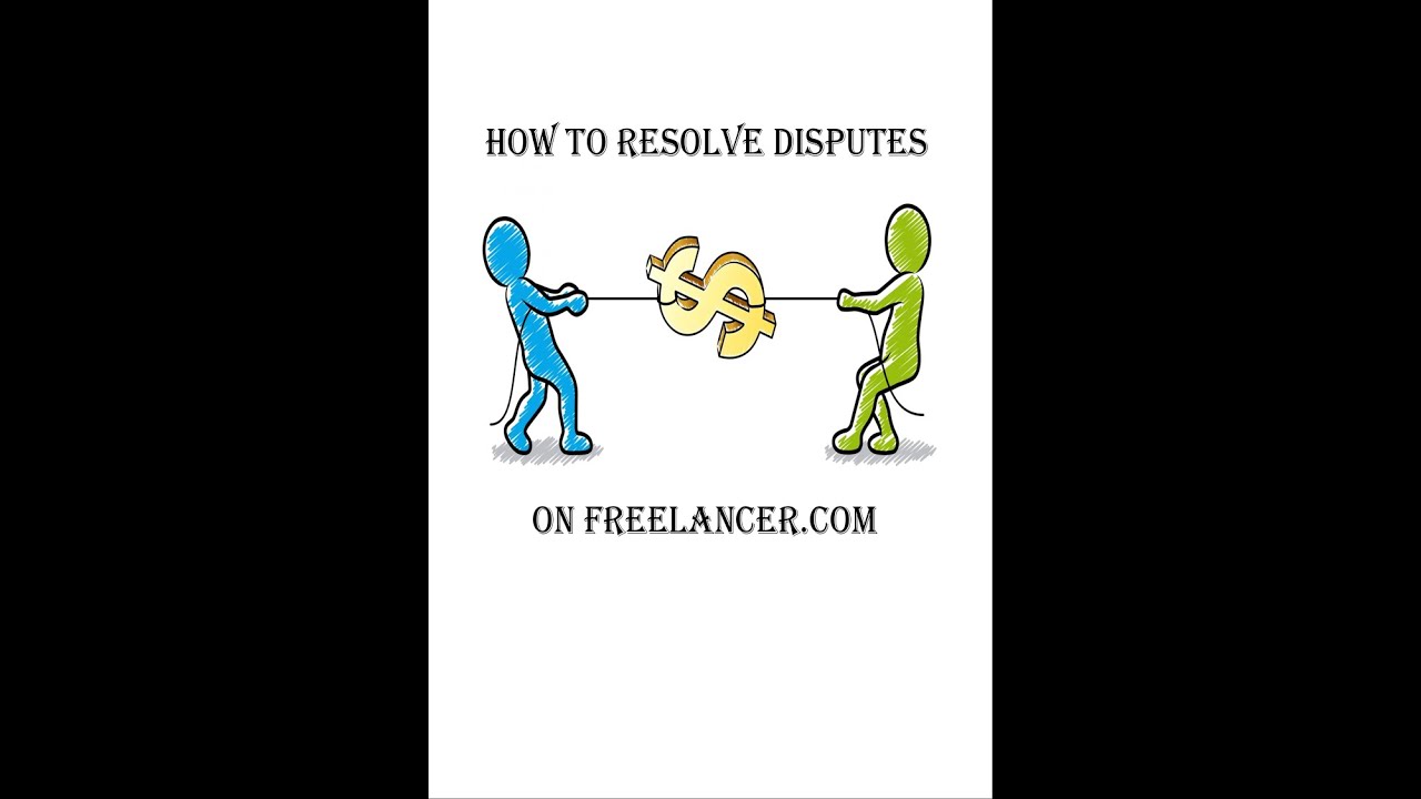 Resolve Disputes on Freelancer.com-Step by Step!
