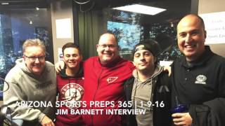 Jim Barnett - Arizona Preps 365 Show Interview 1-9-16