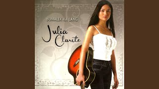 Bumalik Ka Lang - Julia Clarete