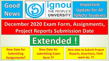IGNOU DECEMBER 2020 EXAM FORM & ASSIGNMENT SUBMISSION DATES EXTENDED : All IGNOU Students Must Watch