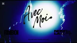 Avec moi Rnboi ft lano Lagrinta lyrics