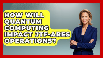 How Will Quantum Computing Impact JTF-Ares Operations? - Tactical Warfare Experts