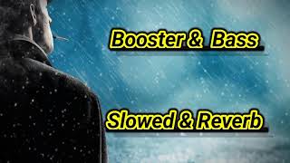 Bass Booter slowed and Reverb | hindi lofi song| lofi arijitsingh trending