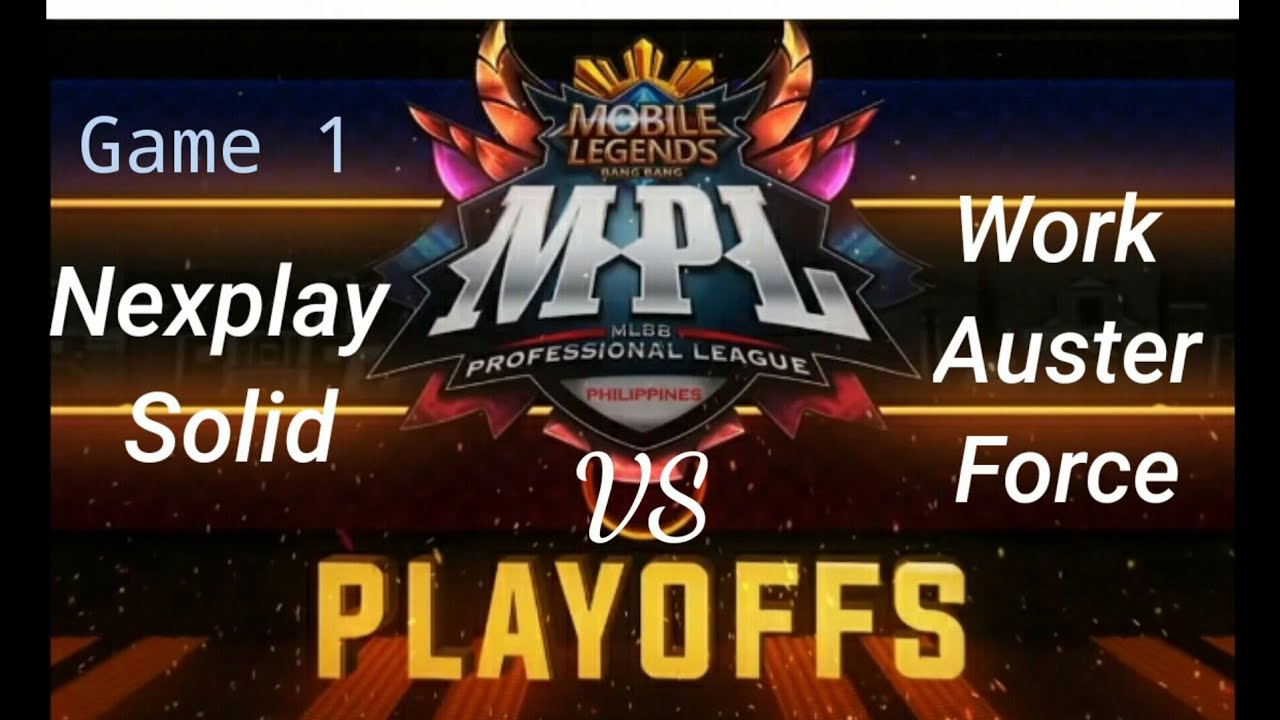 Work Auster Force Vs Nexplay Solid Game 1 | MPL Season 7 Playoffs | Day 1