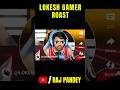 LOKESH GAMER 🤡 ROAST 🤬 #shorts #freefire #funny #roast #viralvideo #ytshorts