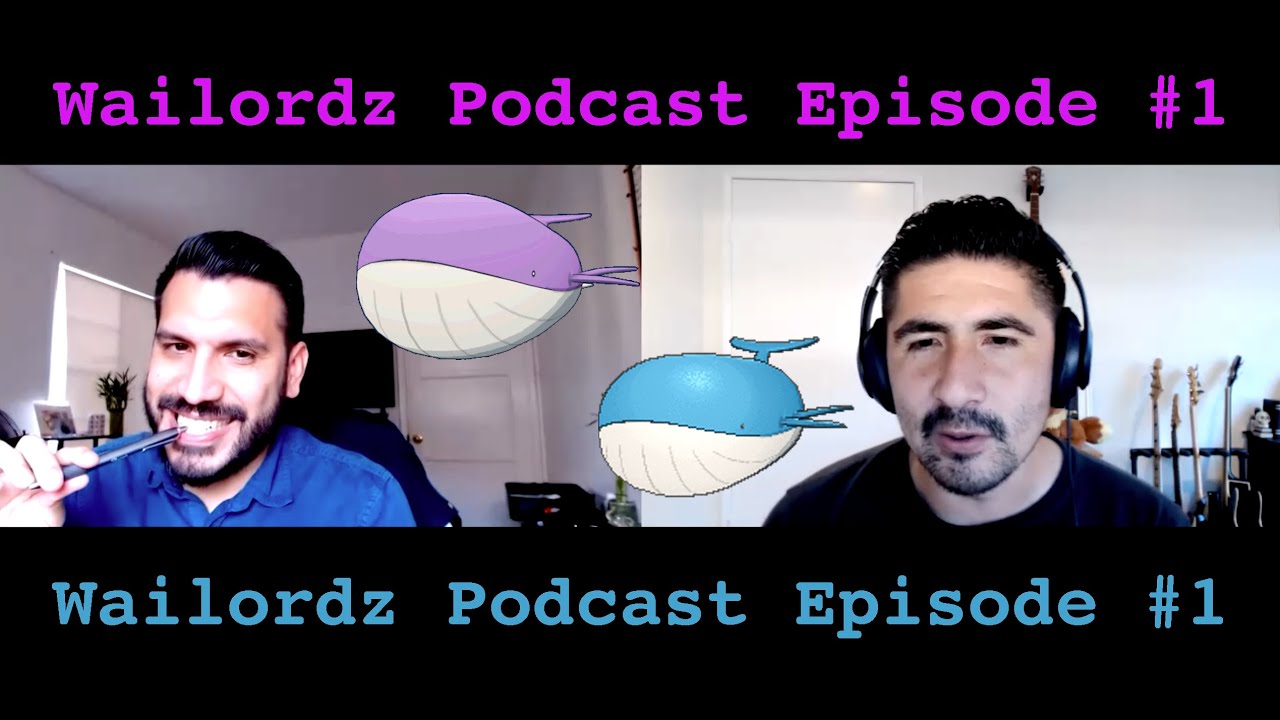 Wailordz Podcast Episode #1: A Pokemon Go PvP Podcast