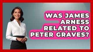 Was James Arness Related To Peter Graves? - I'm a 60s Baby