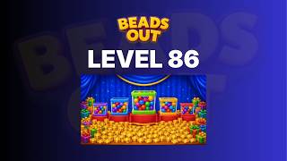 Beads Out Level 86 - Full Walkthrough