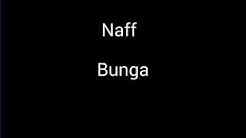 Naff - Bunga lirik  - Durasi: 3:41. 