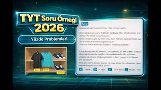 2026 TYT Yüzde Problemleri Örnek Soru | Soru No :1007