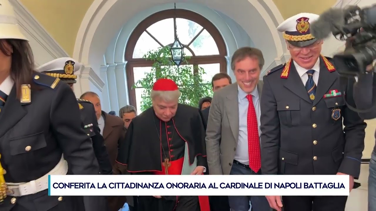 CONFERITA LA CITTADINANZA ONORARIA AL CARDINALE DI NAPOLI BATTAGLIA