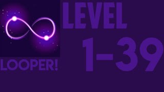 Looper! | Level 1-39