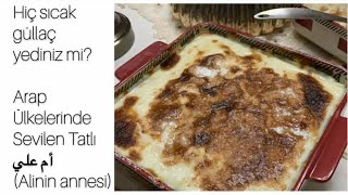 Güllaci Bi̇r De Sicak Deneyi̇narap Ülkesi̇nde Yapilan أم علي Tatlisi