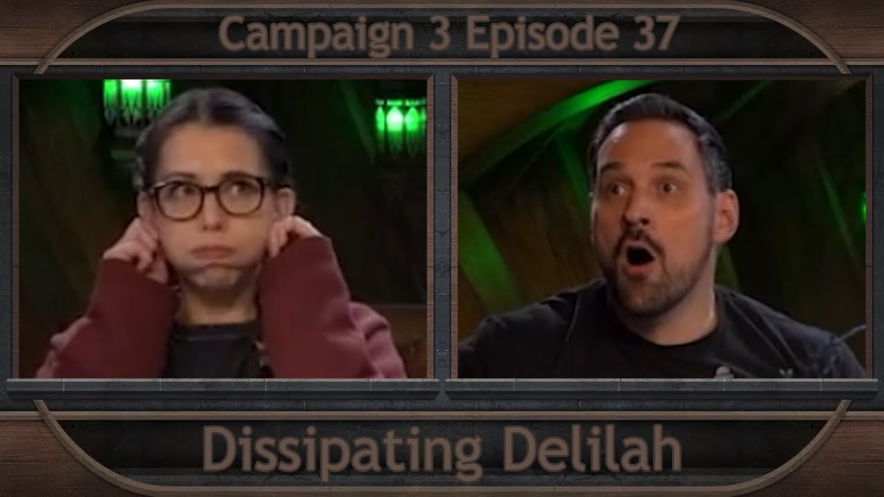 Critical Role Clip Dissipating Delilah Campaign 3 Episode 37 YouTube