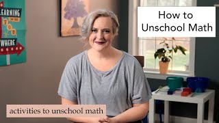 Unschool  How to Unschool Math