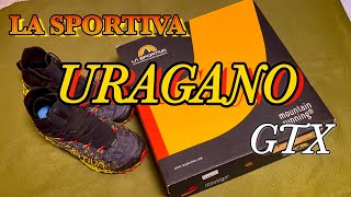 【アイテム紹介】LA SPORTIVA  URAGANO GTX スポルティバのウラガノGTXを紹介します。