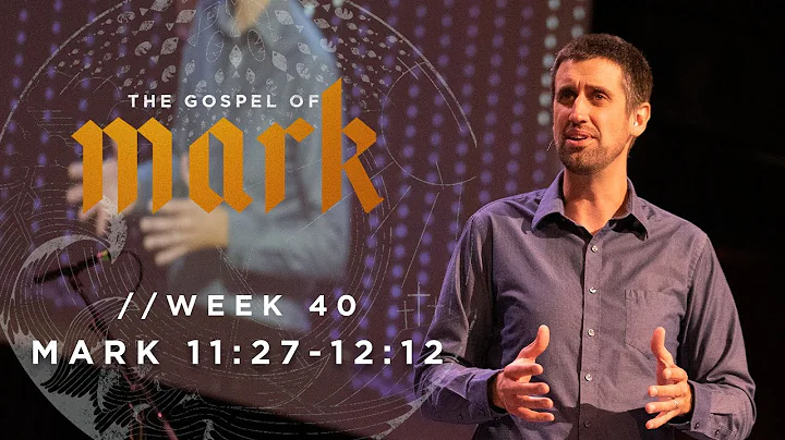 The Gospel of Mark | Mark 11:27-12:12 | Steve Bock