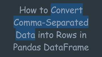 How to Convert Comma-Separated Data into Rows in Pandas DataFrame
