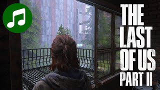 THE LAST OF US Part II Ambient Music 🎵 Post Apocalyptic Rain (LoU 2 OST | Soundtrack)