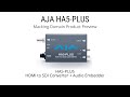 AJA HA5-PLUS | Product Preview | Macking Domain Malaysia