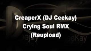 DJ Ceekay - Crying Soul RMX