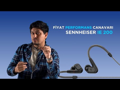 Fiyat Performans Canavarı | Sennheiser IE 200 Hi-Fi Kulaklık İncelemesi