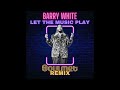 Barry white  let the music play soulmet remix 2023