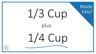 1/3 Cup + 1/4 Cup: Easy Fraction Addition for Recipes