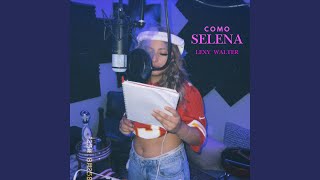 Como Selena - Lexy Walter