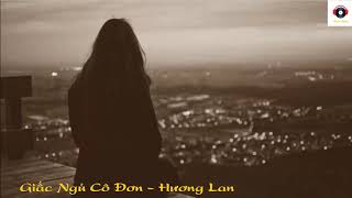 Video thumbnail of "Giấc Ngủ Cô Đơn - Hương Lan"