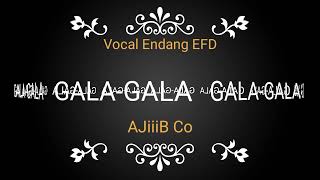 Bajidoran Lagu GALA-GALA Voc.Endang EFD....AJiiiB Co