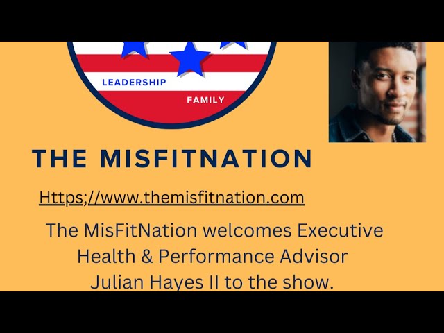 The MisFitNation Podcast chat with Julian Hayes II