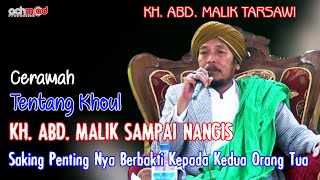 Ceramah tentang haul KH. Malik tarsawi sampai menangis sungguh Sangat menyentuh ke hati