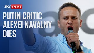 Alexei Navalny: Jailed Russian opposition politician and Putin critic has died