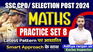 🔴PRACTICE SET-08 || SSC CPO & SELECTION POST 2024 || 🔥BY ADITYA RANJAN SIR #ssc #maths #cpo_maths