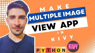 How to make a Multiple Image View App in Kivy