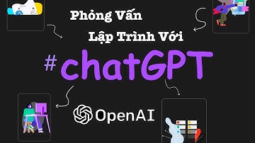 Phỏng Vấn Lập Trình Python với ChatGPT ... Vượt ngoài sức tưởng tượng!