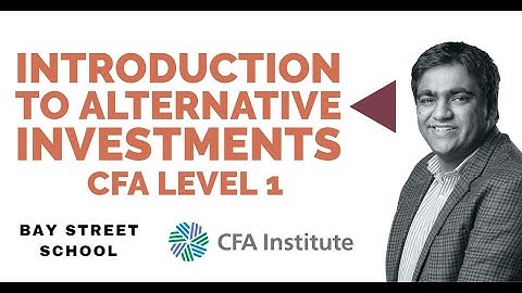 Introduction to Alternative Investments || CFA Level 1 2021 || Reading 50 || Lecture 1
