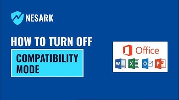 How to Turn off Compatibility Mode in Microsoft Word | Remove Compatibility Mode | Nesark