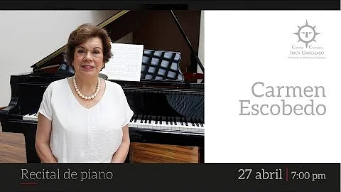 Recital de piano CARMEN ESCOBEDO "Msica peruana pa...