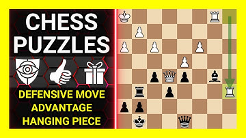 Chess Puzzles to Practice. Themes: Defensive move, Advantage, Hanging piece. Learn Chess