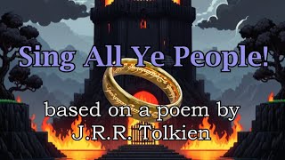 Sing All Ye People! (based on a poem by J.R.R. Tolkien)