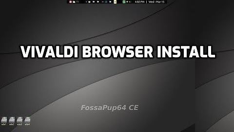 Vivaldi browser install in fossapup64 puppylinux