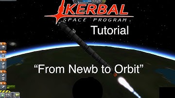 KSP Tutorial - E01 From Newb to Orbit