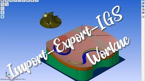 Import-Export.IGS-Worknc Tips & Tricks#worknc#programming #engineer #cam
