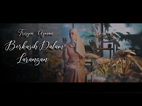 Trisyia Azman - Berkasih Dalam Larangan (lyrics)