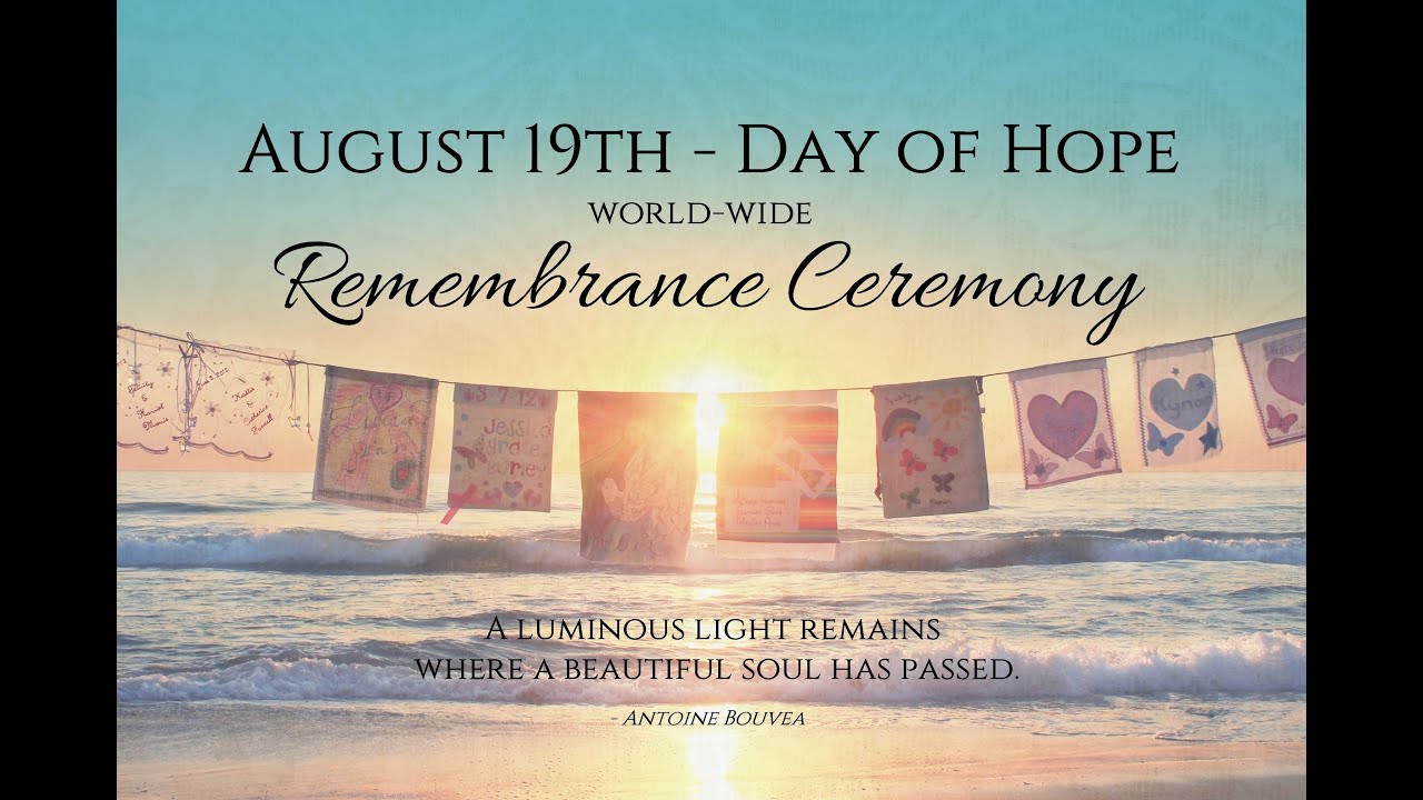 August 19th Day of Hope, WorldWide Remembrance Ceremony YouTube