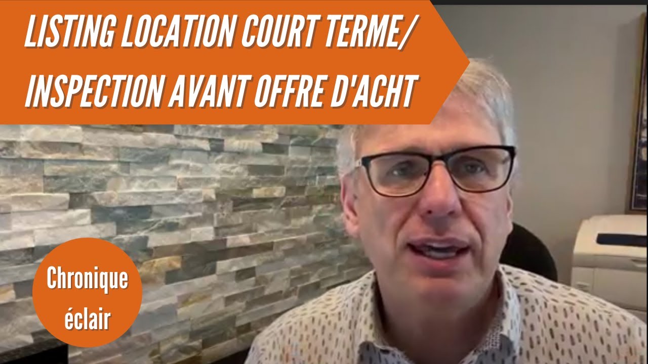 Listing location court terme/Inspection avant offre d'achat? YouTube